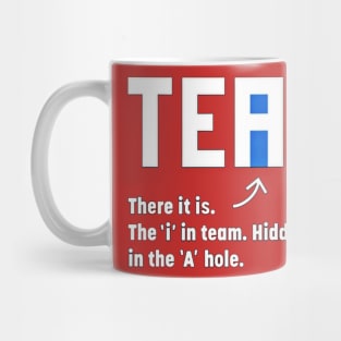 The I In Team Hidden In The A Hole - Back Mug